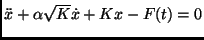 $\ddot{x}+ \alpha \sqrt{K}\dot{x} +Kx-F(t)=0$